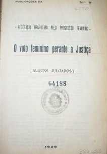 O voto feminino perante a Justiça : (alguns julgados)