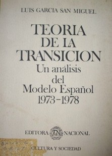 Teoría de la transición : un análisis del modelo español 1973-1978