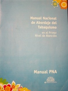 Manual Nacional de Abordaje del Tabaquismo : en el primer nivel de atención