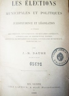 Les élections municipales et politiques : jurisprudence et législation