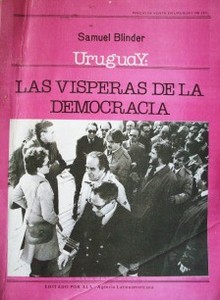 Uruguay : las vísperas de la democracia