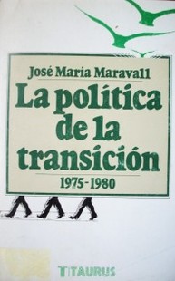 La política de la transición : 1975-1980