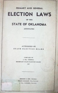 Primary and general election laws of the state of Oklahoma annotated