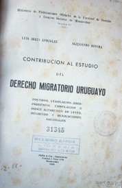 Contribución al estudio del derecho migratorio uruguayo
