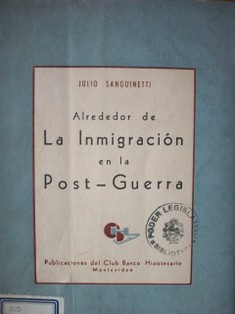 Alrededor de la inmigración en la post-guerra.