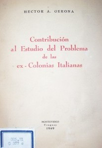 Contribución al estudio del problema de las ex-colonias italianas