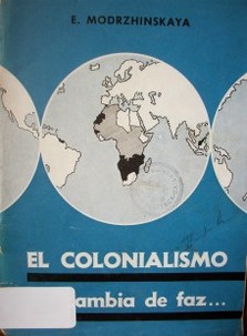 El colonialismo cambia de faz