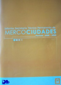 Informe Secretaría Técnica Permanente de Mercociudades : período 2008-2009