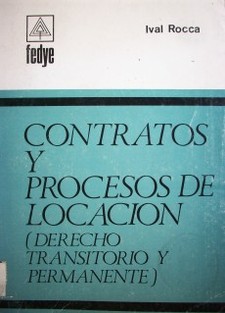 Contratos y procesos de locación : Derecho transitorio y permanente