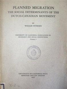 Planned migration : the social determinants of the dutch-canadian movement
