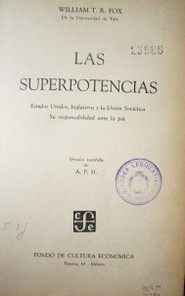 Las superpotencias : Estados Unidos, Inglaterra y la Unión Soviética : su responsabilidad ante la paz