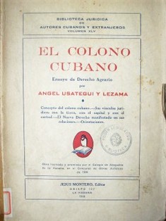 El colono cubano : ensayo de derecho agrario