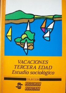 Programa de vacaciones para la tercera edad : estudio sociológico