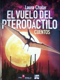 El vuelo del petrodáctilo : cuentos