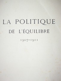 La politique de l´équilibre : 1907-1911