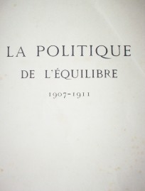 La politique de l´équilibre : 1907-1911