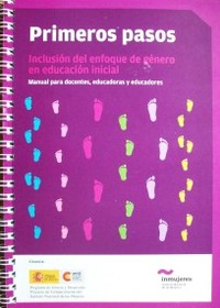 Primeros pasos : inclusión del enfoque de género en educación inicial
