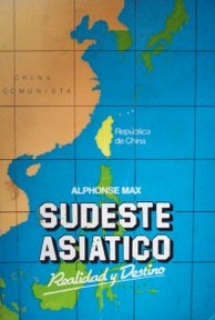 Sudeste asiático : realidad y destino