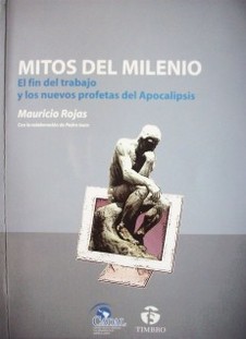 Mitos del milenio : el fin del trabajo y los nuevos profetas del apocalipsis