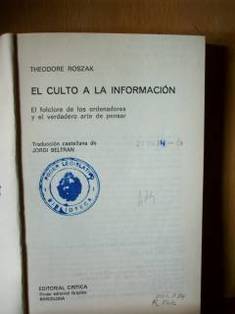 El culto a la información : el folclore de los ordenadores y el verdadero arte de pensar