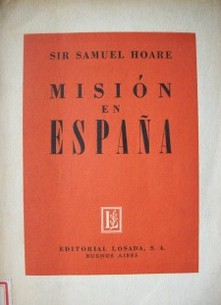 Misión en España : testimonio del embajador británico