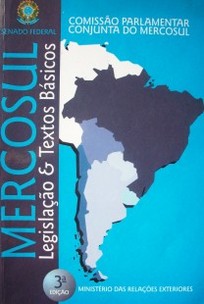 Mercosul : legislaçao e textos básicos