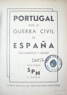 Portugal ante la guerra civil de España: documentos y notas