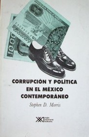Corrupción y política en el México contemporáneo