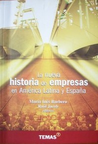 La nueva historia de las empresas en América Latina y España