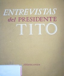 Entrevistas del presidente Tito con los hombres de estado de Asia y de Africa