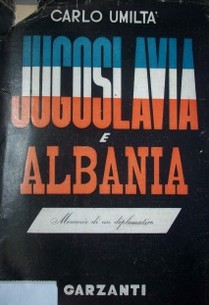 Jugoslavia e Albania : memorie di un diplomático