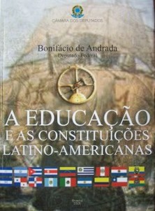 A educaçao e as constituiçoes Latino-Americanas