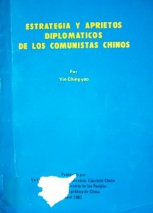 Estrategia y aprietos diplomáticos de los comunistas chinos