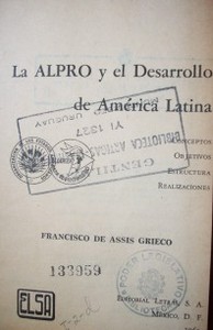 La ALPRO y el desarrollo de América Latina