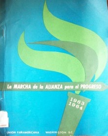 La marcha de la Alianza para el Progreso : 1963-1964