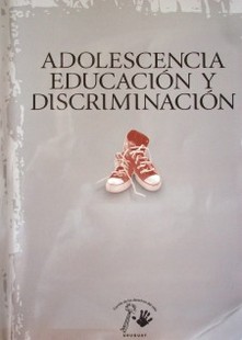 Adolescencia, educación y discriminación