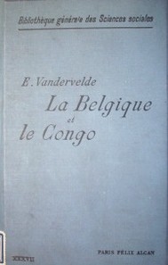 La Belgique et le Congo : le passé, le présent, l'avenir