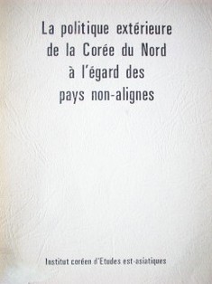 La politique extérieure de la Corée du Nord à l'egard des pays non-alignes
