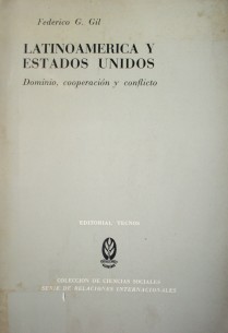 Latinoamérica y Estados Unidos : dominio, cooperación y conflicto