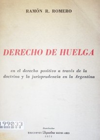 Derecho de huelga en el derecho positivo a través de la doctrina y jurisprudencia en la Argentina