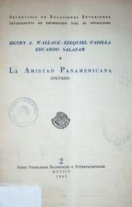 La amistad panamericana : discursos