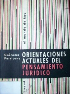 Orientaciones actuales del pensamiento jurídico