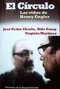 El círculo : las vidas de Henry Engler