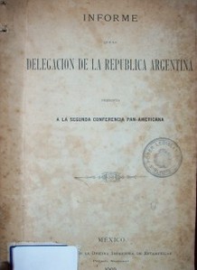 Informe que la delegación Argentina presenta a la segunda conferencia Panamericana