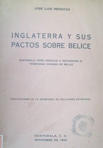 Inglaterra y sus pactos sobre Belice