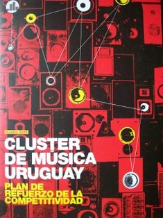 Cluster de música Uruguay : plan de refuerzo de la competitividad
