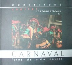 Montevideo : capital iberoamericana del carnaval