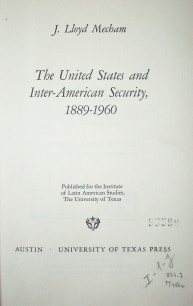 The United States and Inter-American security, 1889-1960