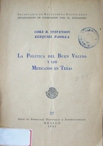 La política del buen vecino y los mexicanos en Texas