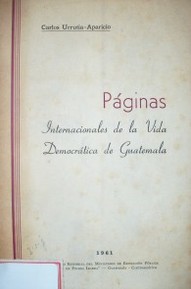 Páginas internacionales de la vida democrática de Guatemala
